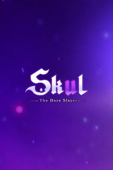 Skul: The Hero Slayer