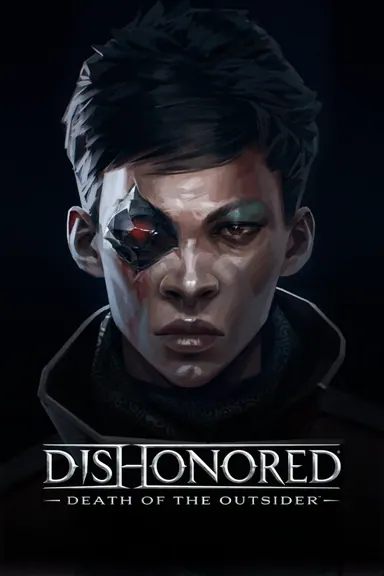 Dishonored®: Death of the Outsider™